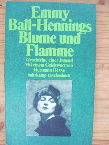 Blume und Flamme. Geschichte einer Jugend.