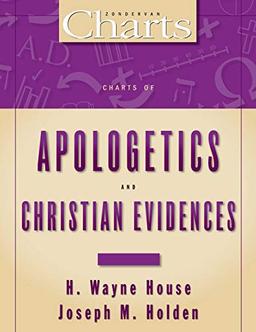 Charts of Apologetics and Christian Evidences (Zondervan Charts)