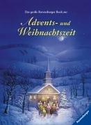 Vorlese- und Familienbücher: Das große Ravensburger Buch zur Advents- und Weihnachtszeit