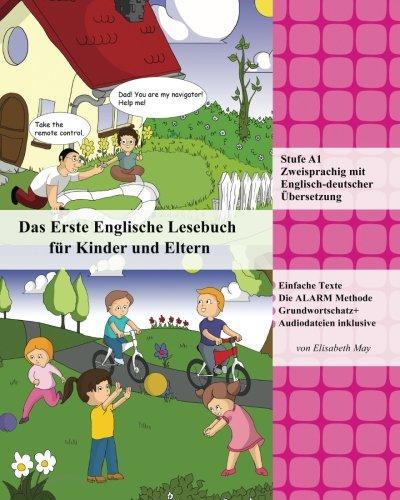 Das Erste Englische Lesebuch für Kinder und Eltern: Stufe A1 Zweisprachig mit Englisch-deutscher Übersetzung (Gestufte Englische Lesebücher, Band 11)