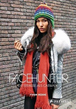 Facehunter: Die Straße als Catwalk