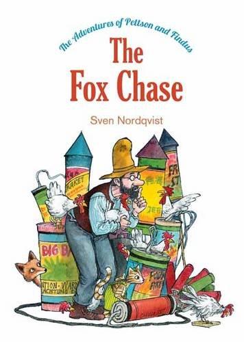 The Fox Chase: The Adventures of Pettson and Findus (The Adventures of Findus and Pettson)