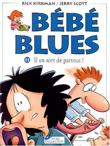 Bébé blues. Vol. 11. Il en sort de partout !