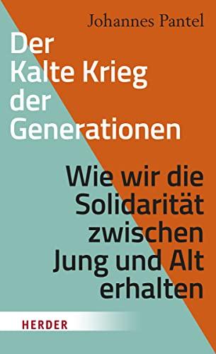 Der Kalte Krieg der Generationen: Wie wir die Solidarität zwischen Jung und Alt erhalten