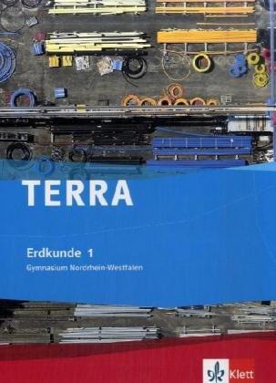 TERRA Erdkunde für Nordrhein-Westfalen - Ausgabe für Gymnasien (Neue Ausgabe): TERRA Erdkunde für Nordrhein-Westfalen. Schülerbuch Band 1. Ausgabe für Gymnasien: Klassen 5 - 10: BD 1