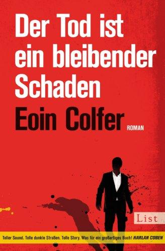 Der Tod ist ein bleibender Schaden: Roman