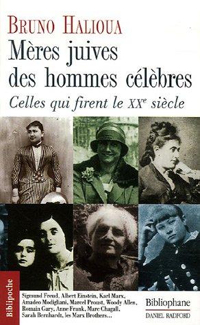 Mères juives des hommes célèbres : celles qui firent le XXe siècle