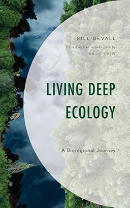 Living Deep Ecology: A Bioregional Journey (Environment and Society)