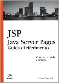 Java Server Pages. Guida di riferimento (O'Reilly)