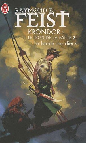 Krondor : le legs de la faille. Vol. 3. La larme des dieux