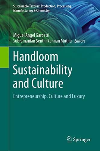 Handloom Sustainability and Culture: Entrepreneurship, Culture and Luxury (Sustainable Textiles: Production, Processing, Manufacturing & Chemistry)