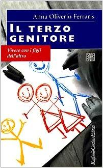 Il terzo genitore. Vivere con i figli dell'altro