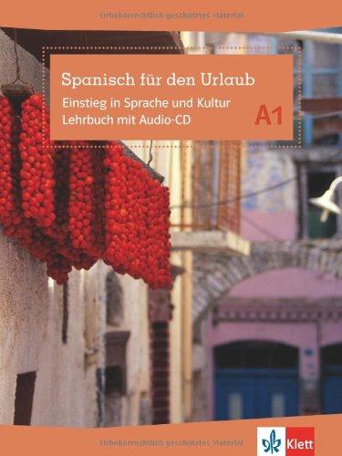 Spanisch für den Urlaub A1. Lehrbuch mit Audio-CD