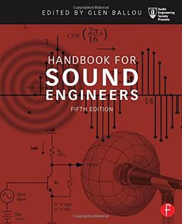 Handbook for Sound Engineers (Audio Engineering Society Presents)