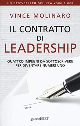 Il contratto di leadership. Quattro impegni da sottoscrivere per diventare numeri uno (Biblioteca del personale)