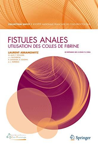 Fistules anales : utilisation de colles de fibrine