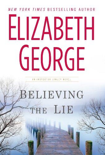 Believing the Lie (An Inspector Lynley Novel)