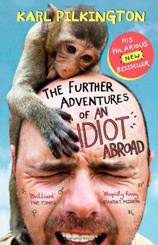 The Further Adventures of an Idiot Abroad