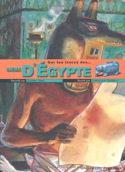 Sur les traces des dieux d'Egypte