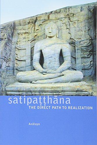 Satipatthana: The Direct Path to Realization