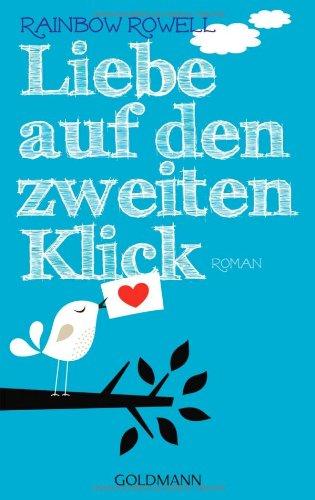 Liebe auf den zweiten Klick: Roman