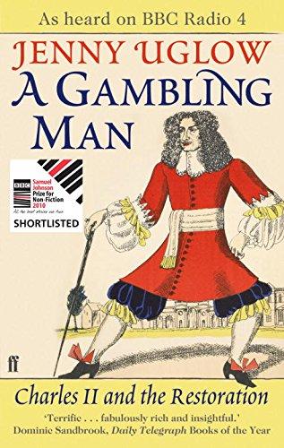 A Gambling Man: Charles II and The Restoration