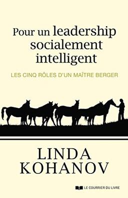 Pour un leadership socialement intelligent : les cinq rôles d'un maître berger