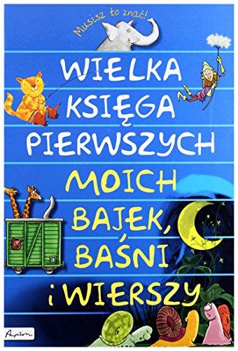 Wielka księga pierwszych moich bajek baśni i wierszy