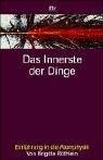 Das Innerste der Dinge: Einführung in die Atomphysik. Originalausgabe