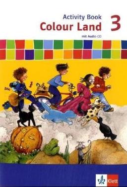 Colour Land ab Klasse 3 - Neubearbeitung: Colour Land ab Klasse 3. Activity Book 3. Schuljahr. Neubearbeitung: Berlin, Brandenburg, Hamburg, Hessen, ... Sachsen, Sachsen-Anhalt, Thüringen