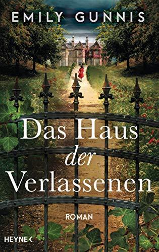 Das Haus der Verlassenen: Roman