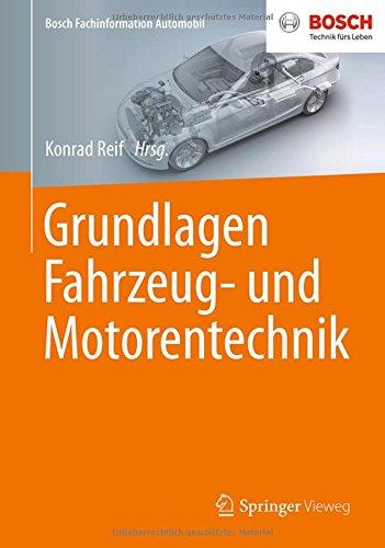 Grundlagen Fahrzeug- und Motorentechnik (Bosch Fachinformation Automobil)