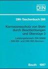 Korrosionsschutz von Stahl durch Beschichtungen und Überzüge, Tl.3, Leistungsbereich DIN 55928, DIN-EN-Normen und DIN-ISO-Normen (DIN-Taschenbuch)