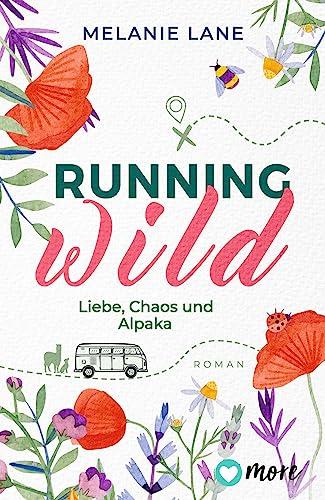 Running Wild - Liebe, Chaos und Alpaka: Roman