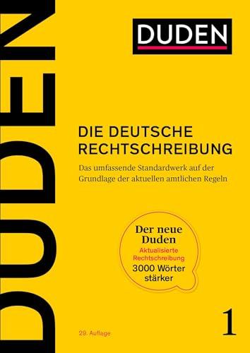 Duden - Die deutsche Rechtschreibung: Das umfassende Standardwerk auf der Grundlage der aktuellen amtlichen Regeln 2024 (Duden - Deutsche Sprache in 12 Bänden)