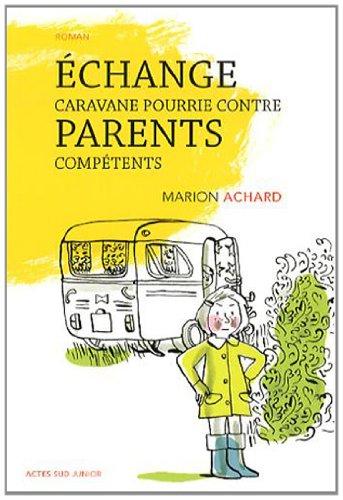 Echange caravane pourrie contre parents compétents