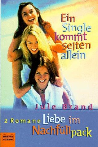 Ein Single kommt selten allein / Liebe im Nachfüllpack. 2 Romane