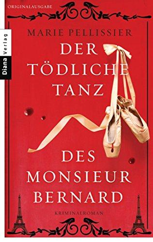 Der tödliche Tanz des Monsieur Bernard: Kriminalroman