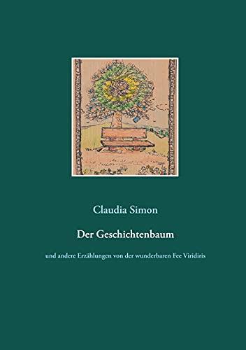 Der Geschichtenbaum: und andere Erzählungen von der wunderbaren Fee Viridiris