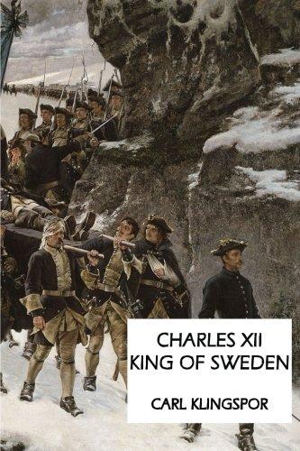 Charles XII - King of Sweden