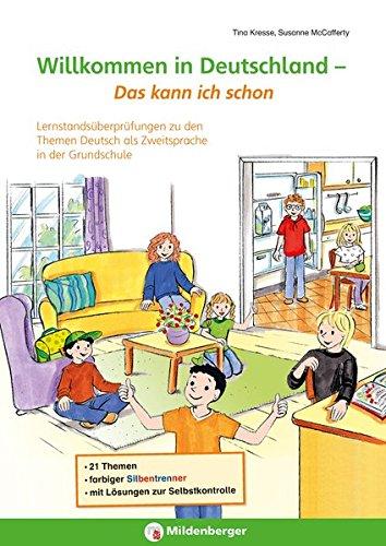 Willkommen in Deutschland - Das kann ich schon!: Lernstandsüberprüfungen zu den Themen Deutsch als Zweitsprache in der Grundschule