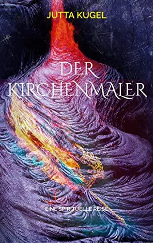 Der Kirchenmaler: Eine spirituelle Reise