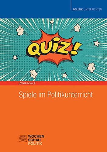 Spiele im Politikunterricht (Politik unterrichten)