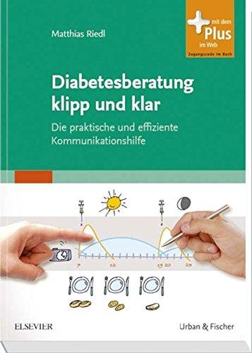 Diabetesberatung klipp und klar: Die praktische und effiziente Kommunikationshilfe - mit Zugang zum Elsevier-Portal