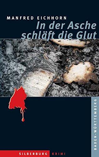 In der Asche schläft die Glut: Ein Baden-Württemberg-Krimi