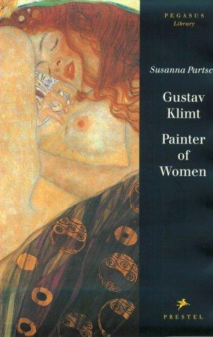 Gustav Klimt: Painter of Women (Pegasus Library)