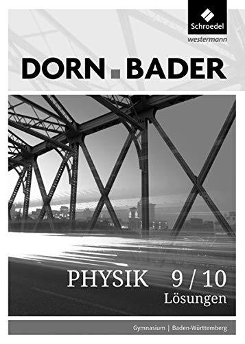 Dorn / Bader Physik SI - Ausgabe 2017 für Baden-Württemberg: Lösungen 9/10