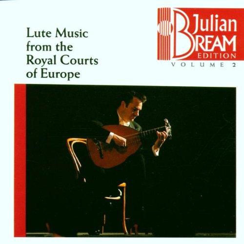 Julian Bream Edition Vol. 2 (Lautenmusik von den königlichen Höfen Europas)