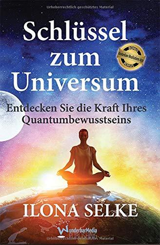 Schlüssel zum Universum: Entdecken Sie die Kraft Ihres Quantum-Bewusstseins