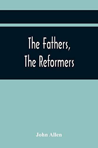 The Fathers, The Reformers, And The Public Formularies Of The Church Of England, In Harmony With Calvin, And Against The Bishop Of Lincoln: To Which ... Canterbury On The Subject Of This Controversy